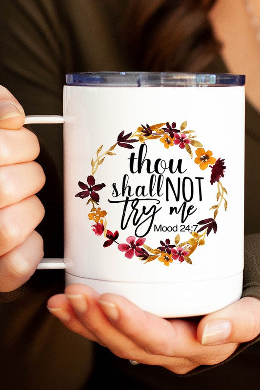 Thou Shall Not Try Me Cir Mug