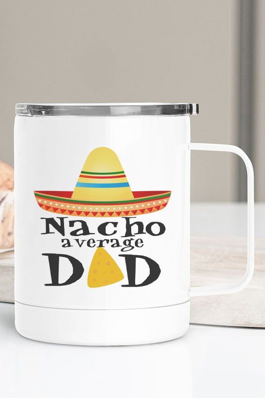 Father's Day Nacho Average Dad Cup